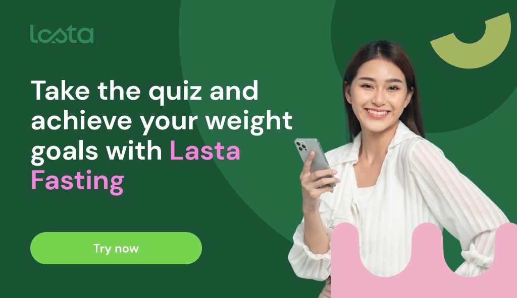 Take the quiz and achieve your weight goals with Lasta Fasting