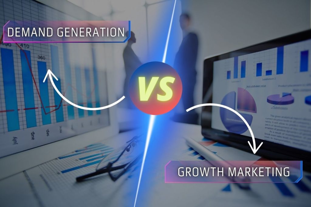 Demand Generation vs Growth Marketing: Understanding the Differences