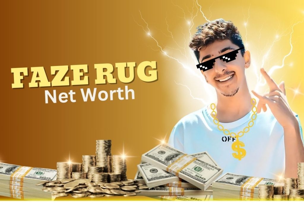 FaZe Rug Net Worth